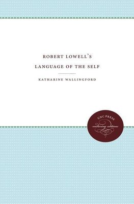 Robert Lowell's Language of the Self