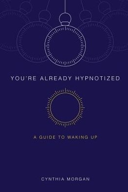 You're Already Hypnotized