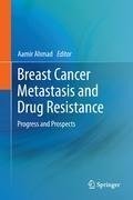 Breast Cancer Metastasis and Drug Resistance