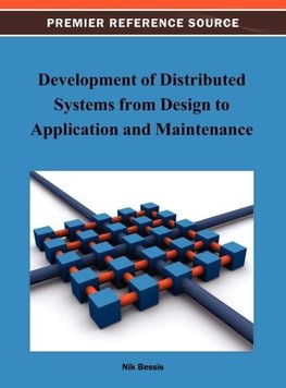 Development of Distributed Systems from Design to Application and Maintenance