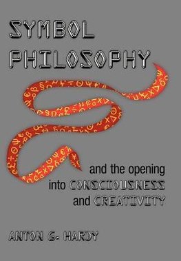 Symbol Philosophy And The Opening Into Consciousness And Creativity