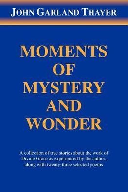 Moments of Mystery and Wonder