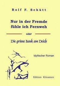 Nur in der Fremde fühle ich Fernweh