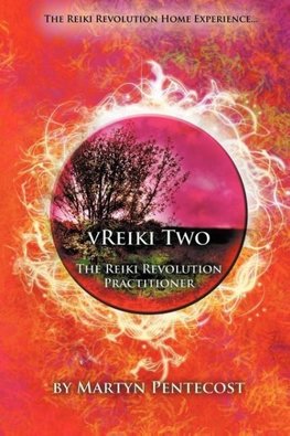 Vreiki Two - The Reiki Revolution Practitioner