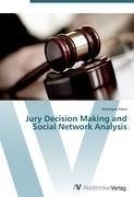 Jury Decision Making and Social Network Analysis