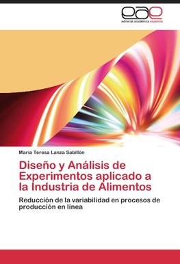 Diseño y Análisis de Experimentos aplicado a la Industria de Alimentos