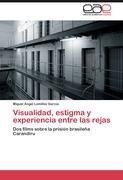 Visualidad, estigma y experiencia entre las rejas