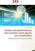 Analyse des performances d'un système multi-agents par visualisation