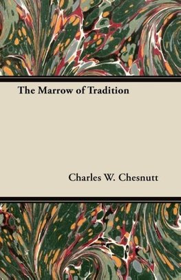 The Marrow of Tradition