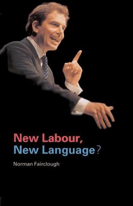 Fairclough, N: New Labour, New Language?