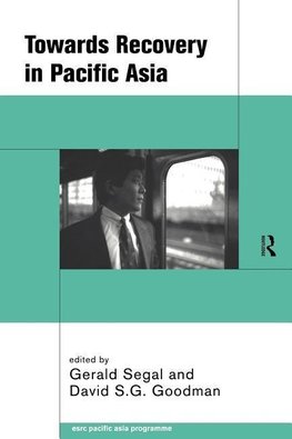 Goodman, D: Towards Recovery in Pacific Asia