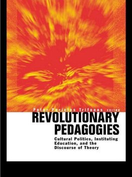 Trifonas, P: Revolutionary Pedagogies