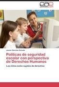 Políticas de seguridad escolar con perspectiva de Derechos Humanos