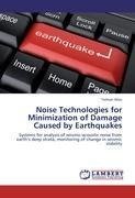 Noise Technologies for Minimization of Damage Caused by Earthquakes