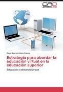 Estrategia para abordar la educación virtual en la educación superior