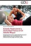 Estado Nutricional y Actividad Física en el Adulto Mayor