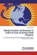 Modernisation of Airports in India in Lieu of Green Field Projects