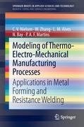 Modeling of Thermo-Electro-Mechanical Manufacturing Processes