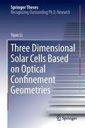 Three Dimensional Solar Cells Based on Optical Confinement Geometries