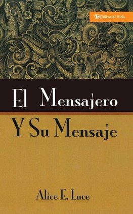 El mensajero y su mensaje