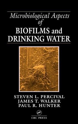 Percival, S: Microbiological Aspects of Biofilms and Drinkin