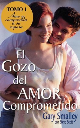 El Gozo del Amor Comprometido