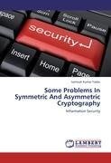 Some Problems In Symmetric And Asymmetric Cryptography