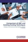 Comparison of ABC and Existing Costing Techniques