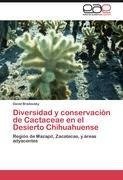 Diversidad y conservación de Cactaceae en el Desierto Chihuahuense