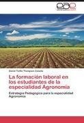 La formación laboral en los estudiantes de la especialidad Agronomía