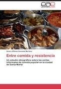 Entre comida y resistencia