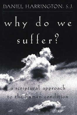 WHY DO WE SUFFER SCRIPTURAL A         PB