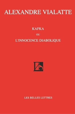 Kafka Ou L'Innocence Diabolique