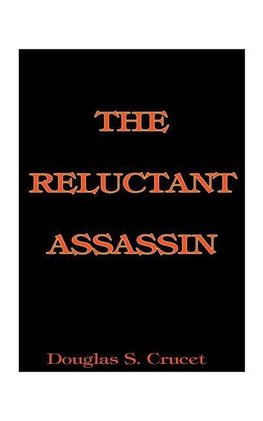 The Reluctant Assassin