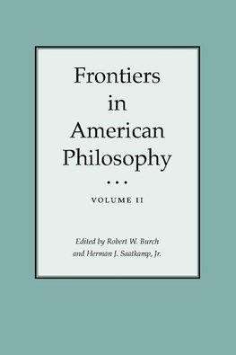 Frontiers in American Philosophy Volume II