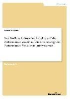Der Einfluss kultureller Aspekte auf die Performance sowie auf die Gestaltung von Performance Measurement-Systemen