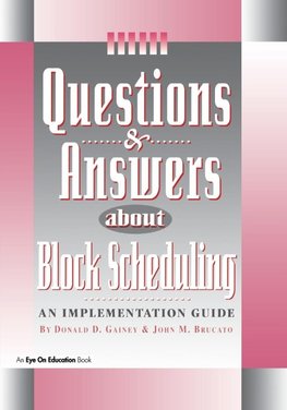 Questions & Answers About Block Scheduling