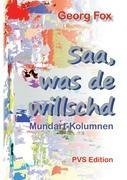 Saa, was de willschd