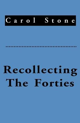 Recollecting the Forties