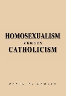 Homosexualism Versus Catholicism