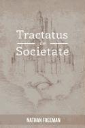 Tractatus de Societate or The Manifesto