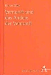 Vernunft und das Andere der Vernunft