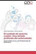 El cuidado de quienes cuidan. Una mirada profunda del autocuidado