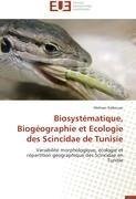 Biosystématique, Biogéographie et Ecologie des Scincidae de Tunisie