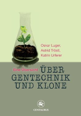 Über Gentechnik und Klone