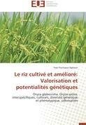 Le riz cultivé et amélioré: Valorisation et potentialités génétiques