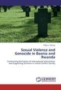 Sexual Violence and Genocide in Bosnia and Rwanda