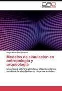 Modelos de simulación en antropología y arqueología