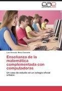 Enseñanza de la matemática complementada con computadoras