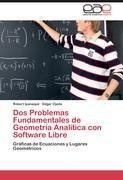 Dos Problemas Fundamentales de Geometría Analítica con Software Libre